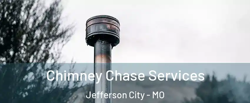  Chimney Chase Services Jefferson City - MO