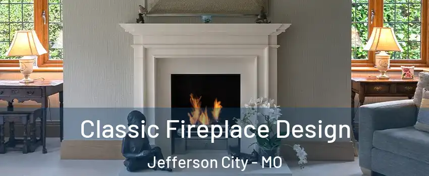  Classic Fireplace Design Jefferson City - MO