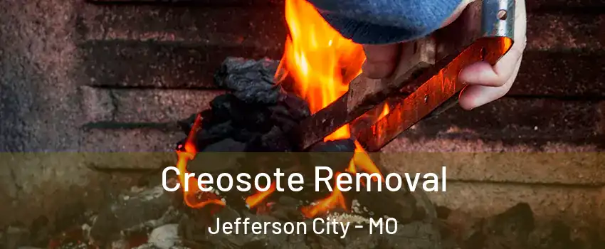  Creosote Removal Jefferson City - MO