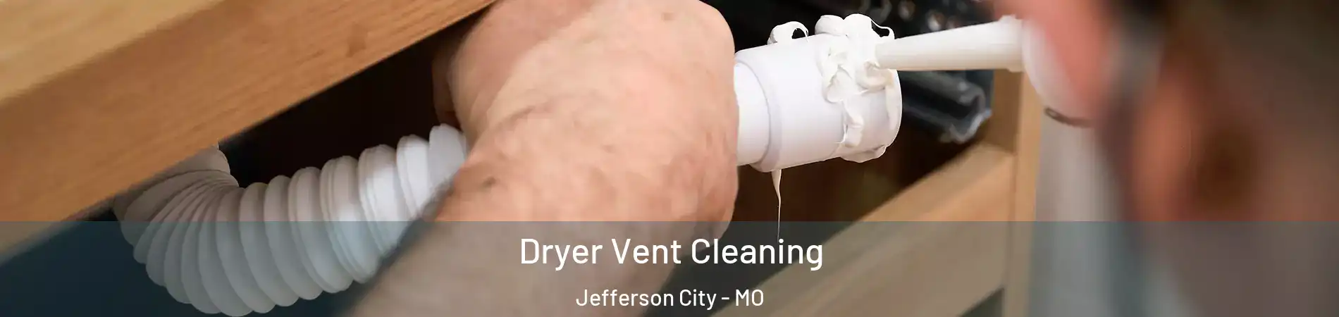  Dryer Vent Cleaning Jefferson City - MO