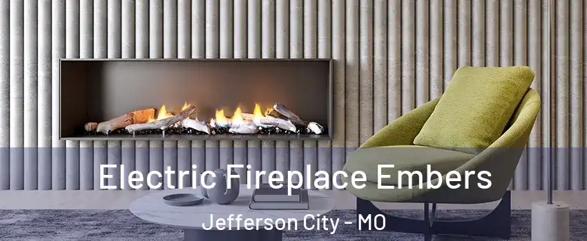  Electric Fireplace Embers Jefferson City - MO
