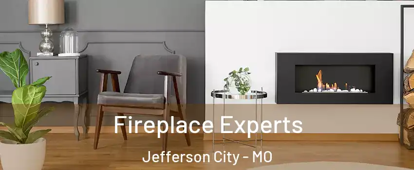  Fireplace Experts Jefferson City - MO