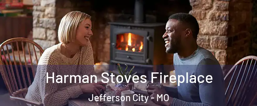  Harman Stoves Fireplace Jefferson City - MO