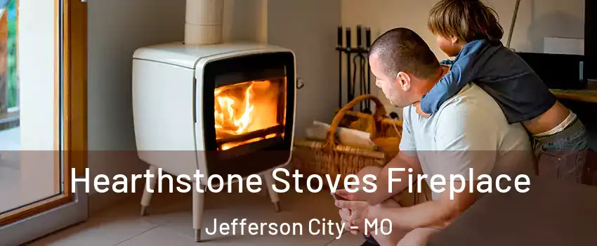  Hearthstone Stoves Fireplace Jefferson City - MO