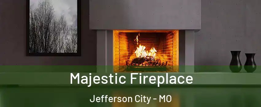  Majestic Fireplace Jefferson City - MO