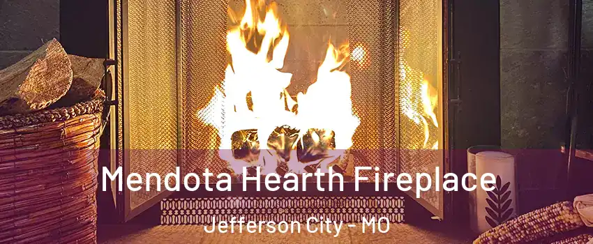  Mendota Hearth Fireplace Jefferson City - MO