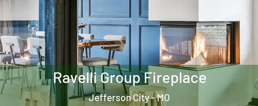  Ravelli Group Fireplace Jefferson City - MO