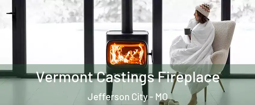  Vermont Castings Fireplace Jefferson City - MO