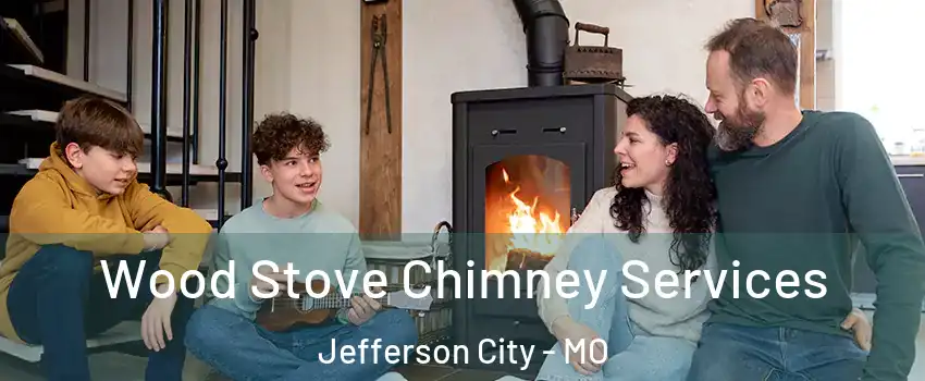  Wood Stove Chimney Services Jefferson City - MO